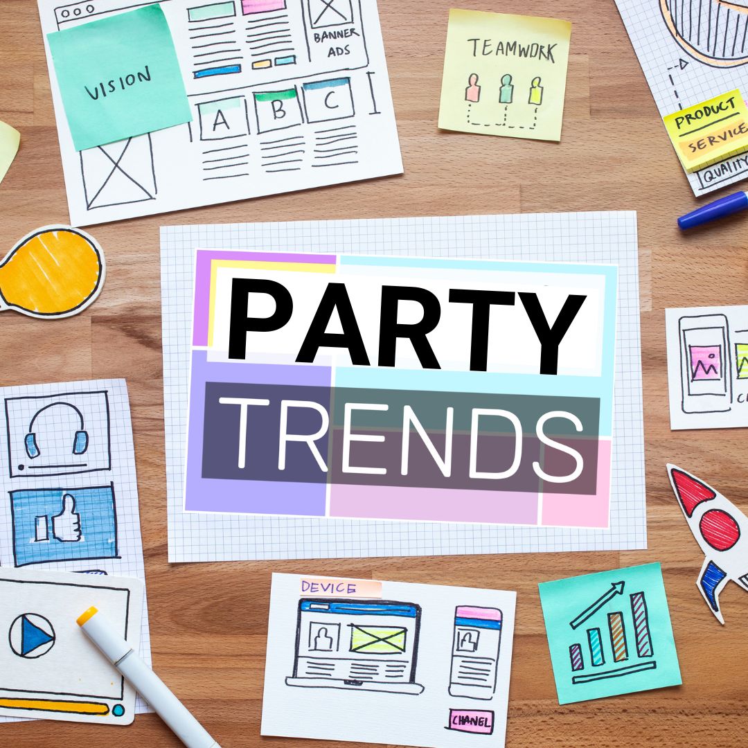 NEW party trends 